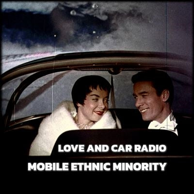 Mobile Ethnic Minority - Love and Car Radio - Import LP Record