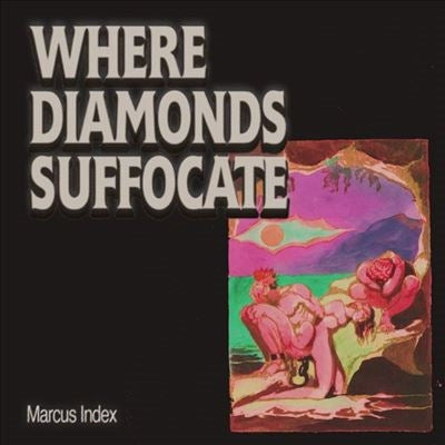 Marcus Index - Where Diamonds Suffocate - Import LP Record