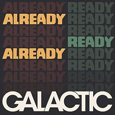 Galactic - Already Ready Already - Import Vinyl LP Record