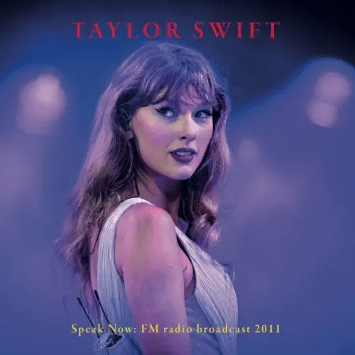 Taylor Swift - Speak Now: Fm Radio Broadcast 2011 - Import Vinyl LP Record