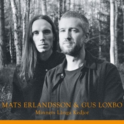 Mats Erlandsson 、 Gus Loxbo - Minnets Langa Kedjor - Import CD