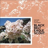 Black Belt Eagle Scout - Mother Of My Children - Import Vinyl LP Record