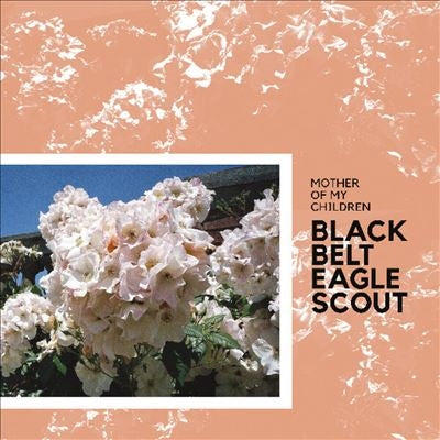 Black Belt Eagle Scout - Mother Of My Children - Import Vinyl LP Record