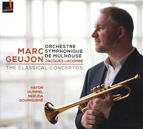 Marc Geujon - The Classical Concertos: Music by Haydn; Hummel; Neruda; Gouinguene - Import CD