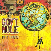 Gov't Mule - By A Thread - Import CD