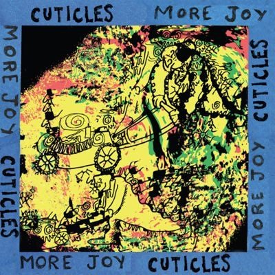 Cuticles - More Joy - Import Vinyl LP Record