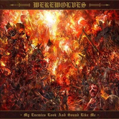 Werewolves - My Enemies Look And Sound Like Me - Import CD