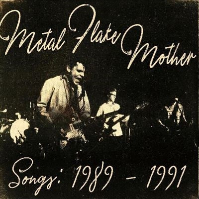 Metal Flake Mother - Songs: 1989-1991 - Import Vinyl LP Record
