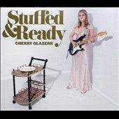 Cherry Glazerr - Stuffed & Ready - Import CD