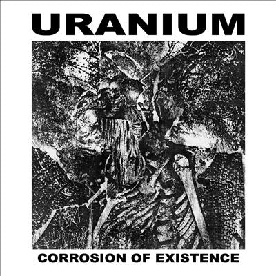 Uranium - Corrosion of Existence - Import Vinyl LP Record