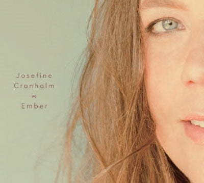Josefine Cronholm - Ember - Import CD