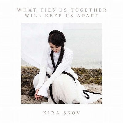 Kira Skov - What Ties Us Together, Will Keep Us Apart - Import Vinyl LP Record