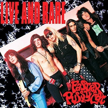Faster Pussycat - Live And Rare - Import CD