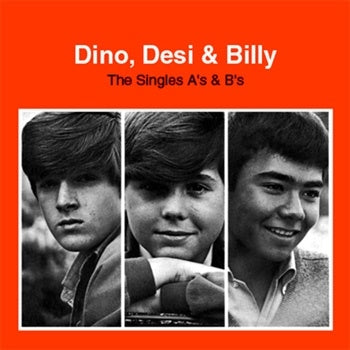 Dino, Desi & Billy - The Singles A's & B's - Import 2 CD