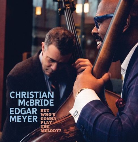 Christian Mcbride - But Who'S Gonna Play The Melody? - Import CD