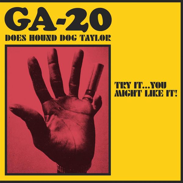 Ga-20 - Does Hound Dog Taylor:Try It...You Might Like It! - Import CD