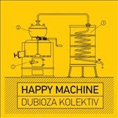 Dubioza Kolektiv - Happy Machine - Import CD
