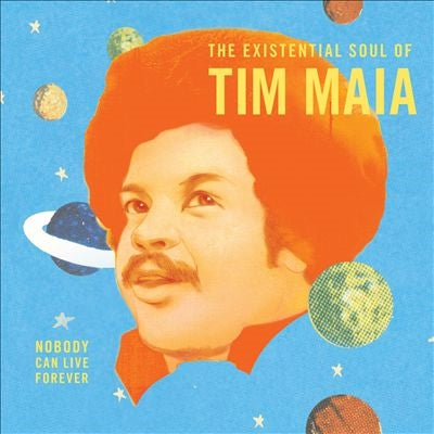 Tim Maia - World Psychedelic Classics 4: Nobody Can Live Forever - The Existential Soul of Tim Maia - Import CD