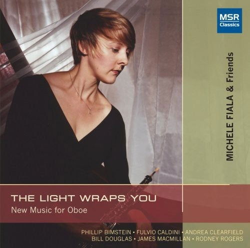 Olsen, Karl, Martin Schuring, Pinter, Heidi, Salvavaggio, Joseph, Fiala, Michele, Bill Douglass, Speer, Donald - The Light Wraps You - New Music for Oboe - Rogers, Douglas, et al / Michele Fiala - Import CD