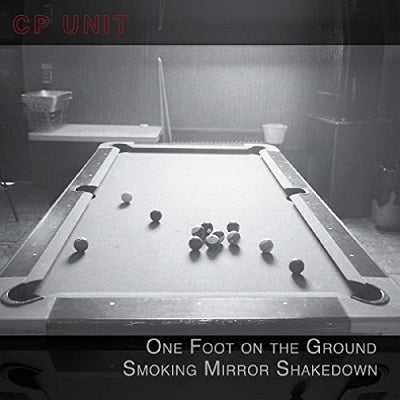 Cp Unit (Chris Pitsiokos Unit) - One Foot on the Ground Smoking Mirror Shakedown - Import CD