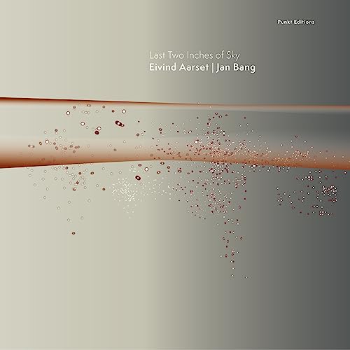 Eivind Aarset 、 Jan Bang - Last Two Inches Of Sky - Import CD