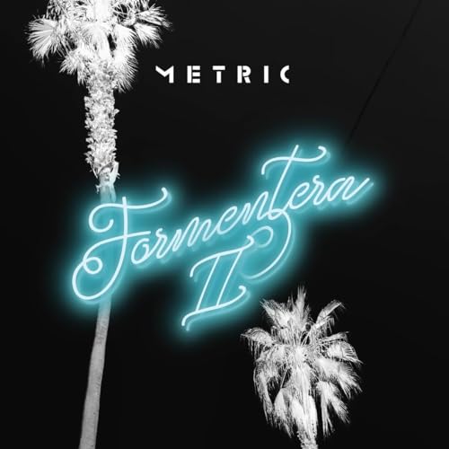 Metric - Formentera II - Import CD