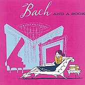 Johann Sebastian Bach - Time for Some Music - Bach and A Book - Import CD