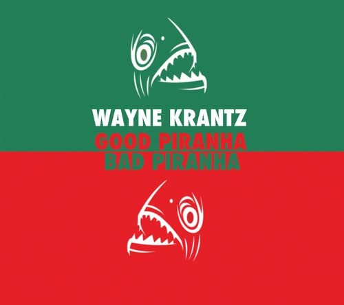 Wayne Krantz - Good Piranha-Bad Piranha - Import CD