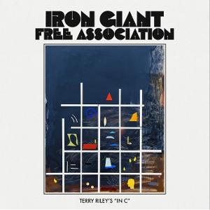 Iron Giant Free Association - Terry Riley'S In C - Import Vinyl LP Record