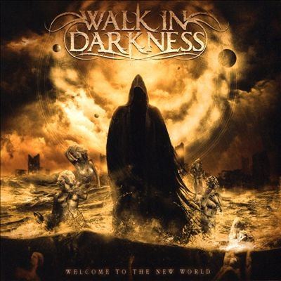 Walk In Darkness - Welcome To The New World - Import CD