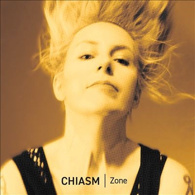 Chiasm - Zone - Import CD