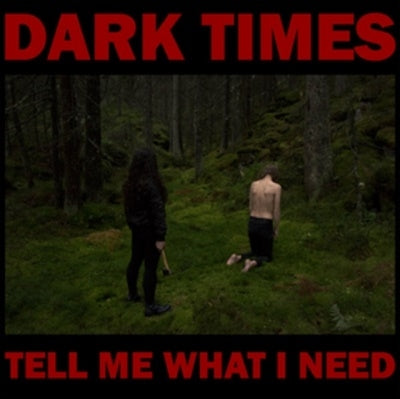 Dark Times - Tell Me What I Need - Import CD
