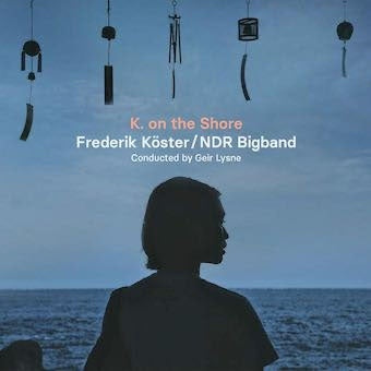Frederik Koster 、NDR Big Band - K. On The Shore - Import CD