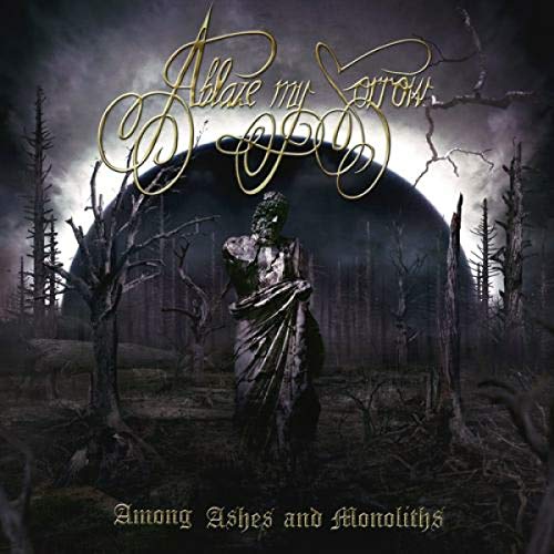 Ablaze My Sorrow - Among Ashes and Monoliths - Import CD