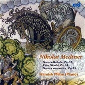Hamish Milne - SON BALLADE/4 SKAZKI/SON ROMANTICA:MEDTN - Import CD