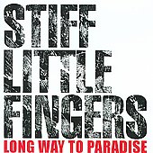 Stiff Little Fingers - Long Way To Paradise - Import CD