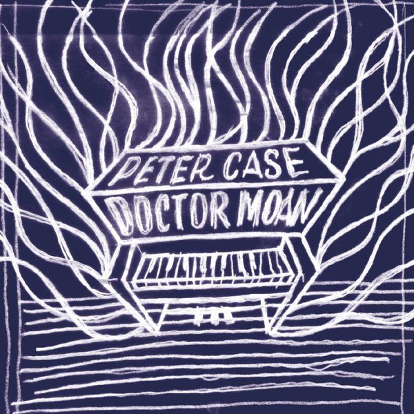 Peter Case - Doctor Moan - Import CD