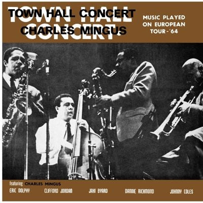 Charles Mingus - Town Hall Concert 1964, Vol. 1 - Import CD