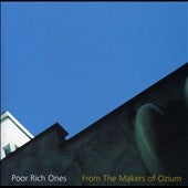 Poor Rich Ones - From The Makers Of Ozium - Import Vinyl LP Record Limited Edition