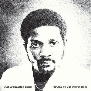 Mel Production Band - Trying To Get Out Of Here - Import CD