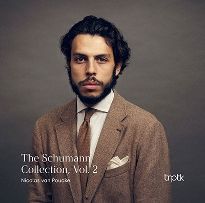 Schumann, Robert (1810-1856) - The Schumann Collection Vol.2 : Nicolas van Poucke(P)(2SACD)(Hybrid) - Import 2 SACD Hybrid