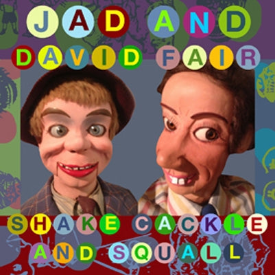 Jad Fair、、David Fair - Shake, Cackle And Squall - Import CD