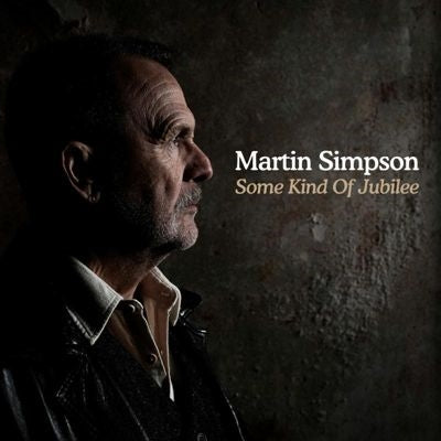 Martin Simpson - Some Kind of Jubilee - Import Vinyl 2 LP Record