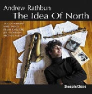 Andrew Rathbun - The Idea Of North - Import CD