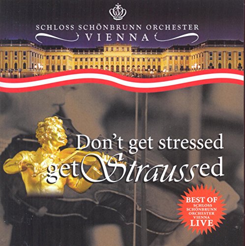 Schloss Schonbrunn Orches - Don't Get Stressed, Get Straussed Vol.1 - Import CD