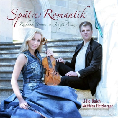 Lidia Baich - Spate Romantik - R.Strauss, Joseph Marx - Import CD