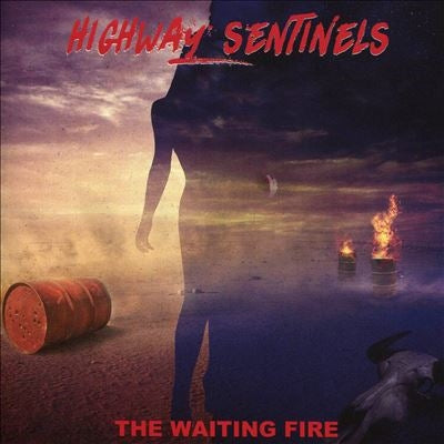 Highway Sentinels - The Waiting Fire - Import CD