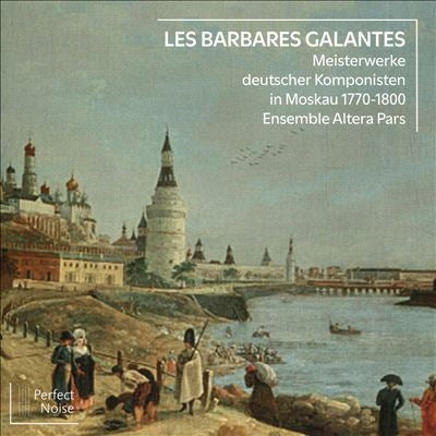 Ensemble Altera Pars - Les Barbares Galantes - Import CD