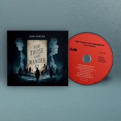 John Howard - For Those That Wander By - Import CD Digipak