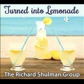 Richard Shulman - Turned into Lemonade - Import CD Digipak